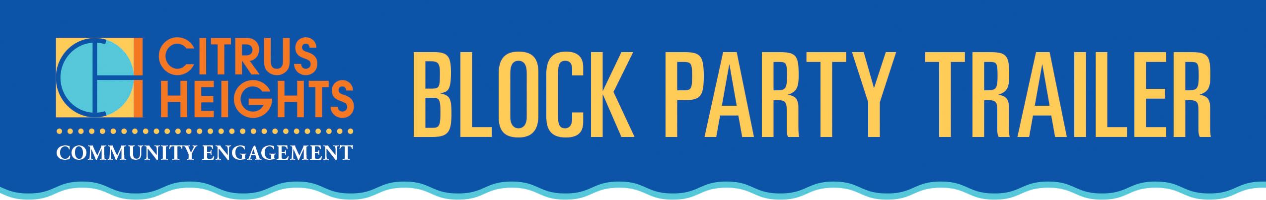 Block Party Trailer Header 